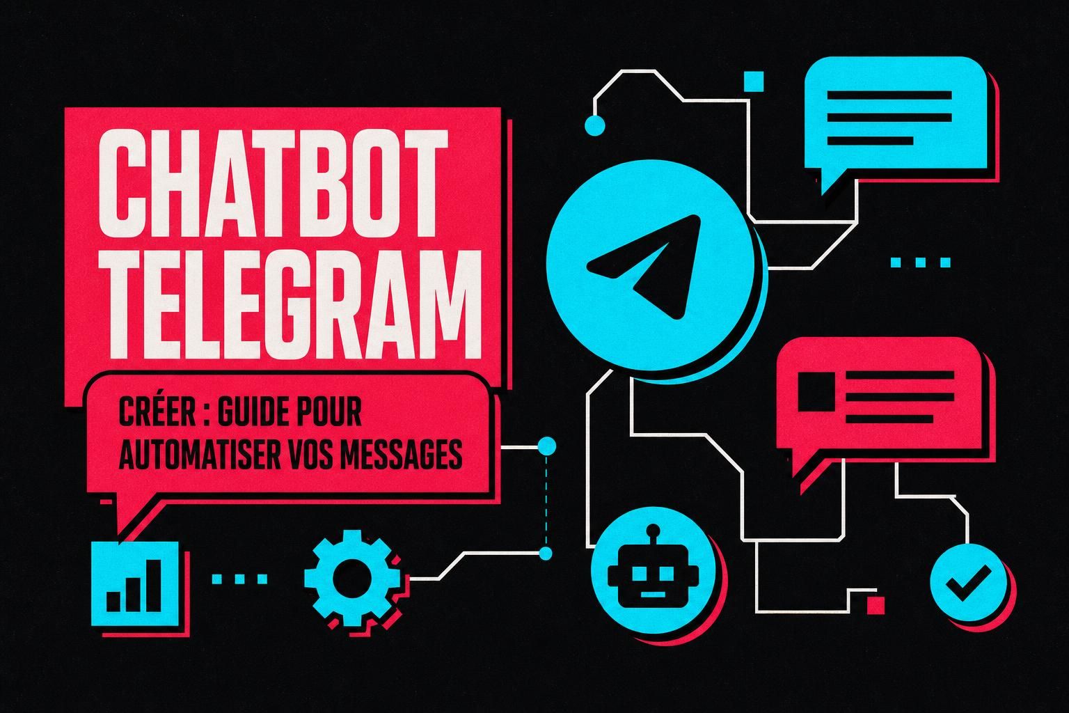 découvrez comment créer un chatbot telegram efficace grâce à notre guide complet pour automatiser vos messages et améliorer votre communication.
